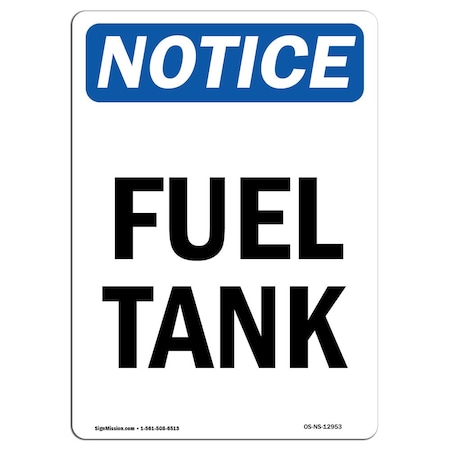 Signmission Safety Sign, OSHA Notice, 10" Height, Rigid Plastic, Fuel Tank Sign, Portrait OS-NS-P-710-V-12953